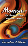 Momsie: The Journey Home  A Devotional Memoir