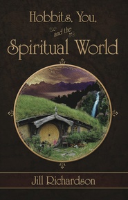 Hobbits, You, and the Spiritual World