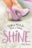 SHINE-Uplifting Words for Girls in Stilettos