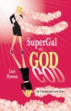 SuperGal vs GOD, A Memoir