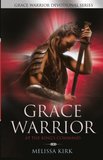 GRACE WARRIOR At The King's Command (Grace Warrior Devotional Series)