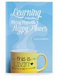 This is Livin'! Learning to Move from Messy Moments to Happy Places