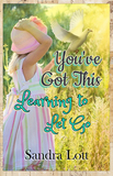 You've Got this! Learning to Let Go   
