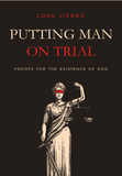 Putting Man on Trial: Proofs for the Existence of God