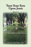 Turn Your Eyes Upon Jesus - Volume Two: In The Midst Of The Storm