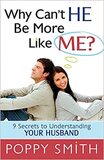 Why Can't He Be More Like Me?: 9 Secrets to Understanding Your Husband