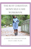 Busy Christian Moms Self-care Workbook