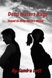 Deep Waters Rage: Sequel to Deep Waters Within