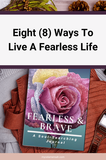 8 Ways To Live A Fearless Life
