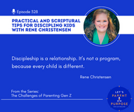 Practical and Scriptural Tips for Discipling Kids with Rene Christensen