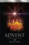 ADVENT - Celebrate the Coming (Grace Warrior Devotional Series)