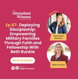 Abundant Woman Collective Podcast: Deploying Discipleship
