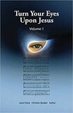 Turn Your Eyes Upon Jesus - Volume One