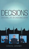 Decisions: Choosing Life or Choosing Death