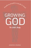 Growing in GOD: The Bible Study