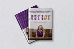 Juror #11: A Memoir Of A Broken Justice System And Rising From The Trials Of Life