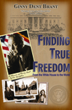 Finding True Freedom: From the White House to the World