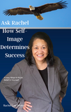 Ask Rachel How Self-Image Determines Success