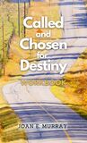 Called and Chosen for Destiny - Workbook
