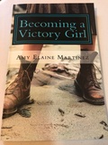 Becoming a Victory Girl:  Staking Your Claim in the Kingdom