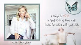 FREE Training—Learn to Soar as a Mom and Deeply Connect with Your Kids