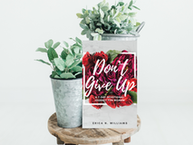 Don’t Give Up: A 7-Day Devotional Journey for Women