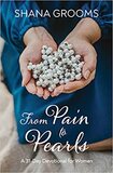 From Pain to Pearls: A 31-Day Devotional for Women