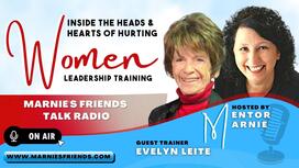 Leadership Training:  Inside the Heads & Hearts  of Hurting Women
