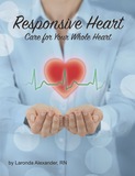 Responsive Heart:  Care for Your Whole Heart