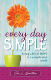Every Day Simple: Living a Life of Hope in a Complicated World