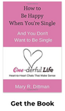 How to Be Happy When You're Single and You Don't Want to Be Single Book
