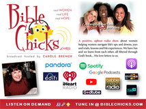 Bible Chicks Podcast Hosted by Carole Brewer  LISTEN ON DEMAND