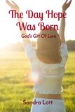 The Day Hope was Born: God's Gift of Love