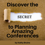 The Secret to Planning Amazing Conferences