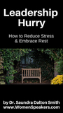 Leadership Hurry:  How to Reduce Stress & Embrace Rest