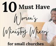 10 Must-Have Women’s Ministry Mixers for Small Churches