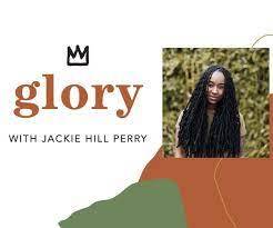 Glory with Jackie Hill Perry (Dallas)