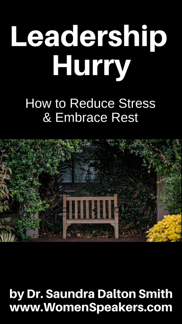 Leadership Hurry:  How to Reduce Stress & Embrace Rest